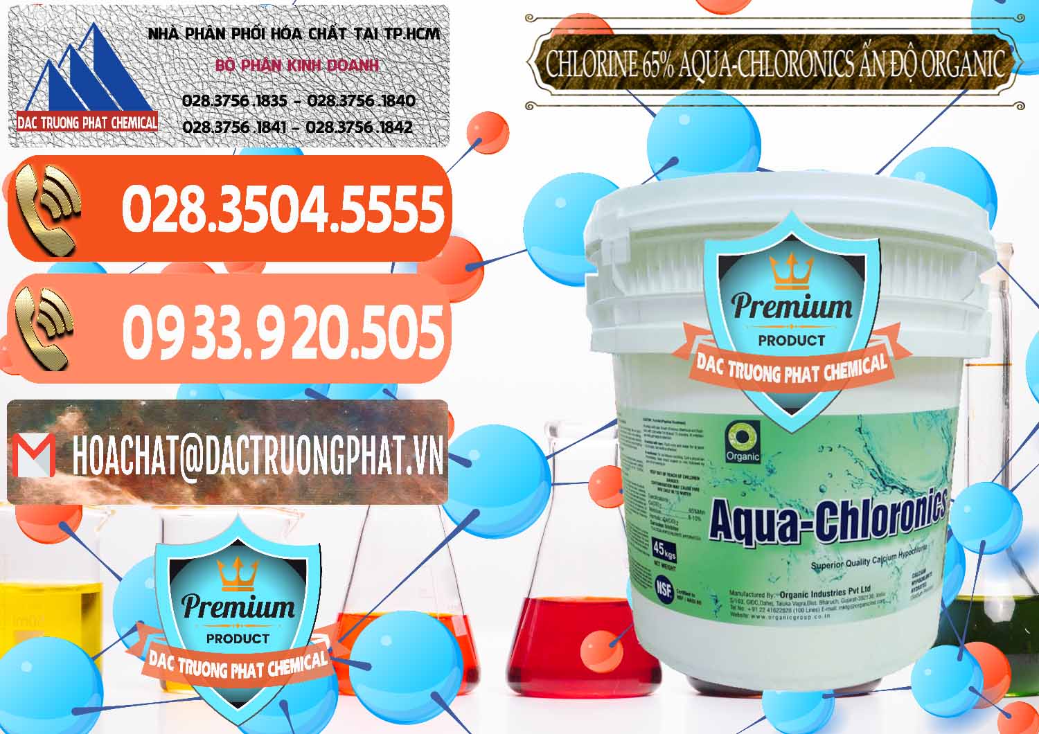Đơn vị bán ( cung ứng ) Chlorine – Clorin 65% Aqua-Chloronics Ấn Độ Organic India - 0210 - Đơn vị chuyên phân phối - bán hóa chất tại TP.HCM - hoachatmientay.com
