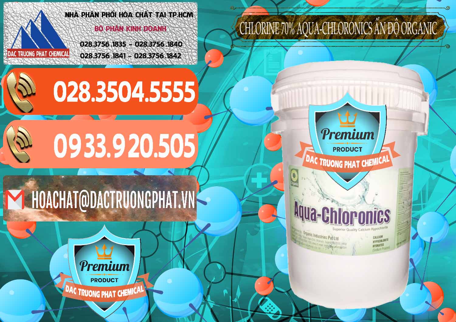Nhà cung ứng - bán Chlorine – Clorin 70% Aqua-Chloronics Ấn Độ Organic India - 0211 - Công ty phân phối - bán hóa chất tại TP.HCM - hoachatmientay.com