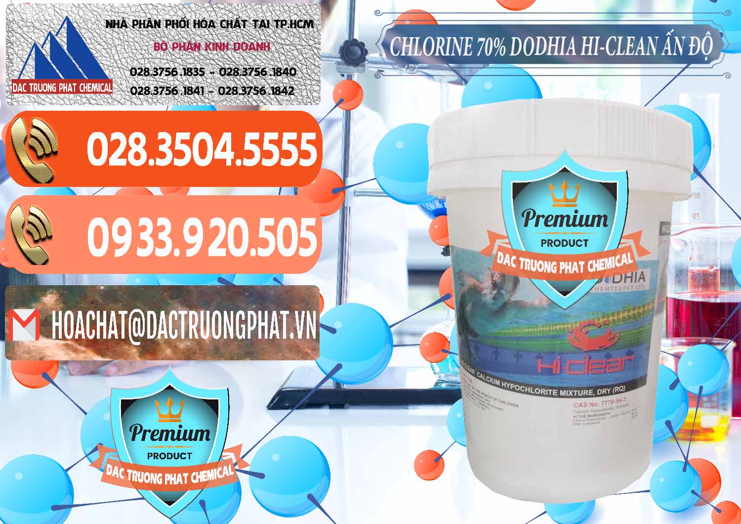Đơn vị chuyên nhập khẩu ( bán ) Chlorine – Clorin 70% Dodhia Hi-Clean Ấn Độ India - 0214 - Cty chuyên cung cấp & kinh doanh hóa chất tại TP.HCM - hoachatmientay.com