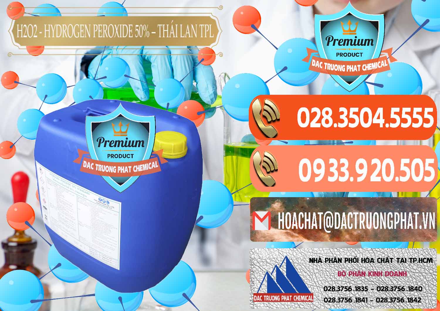 Nơi bán * cung ứng Hóa Chất Công Nghiệp H2O2 Lỏng › H2O2 Phân phối - bán H2O2 - Hydrogen Peroxide 50% Thái Lan TPL - 0076 - Nhà cung cấp & bán hóa chất tại TP.HCM - hoachatmientay.com