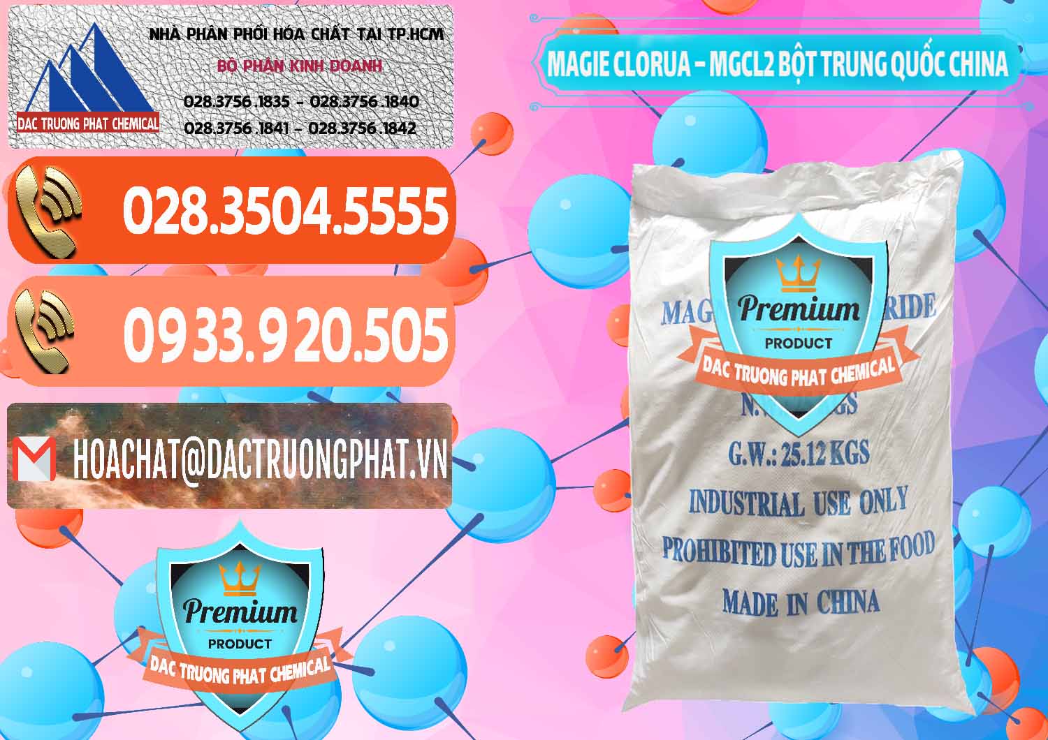 Công ty chuyên kinh doanh ( bán ) Magie Clorua – MGCL2 96% Dạng Bột Bao Chữ Xanh Trung Quốc China - 0207 - Nhà phân phối _ cung ứng hóa chất tại TP.HCM - hoachatmientay.com