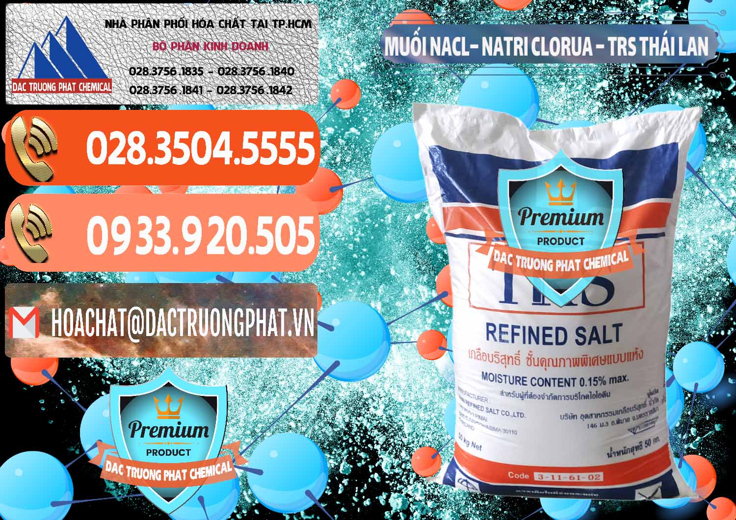 Chuyên nhập khẩu ( bán ) Muối NaCL – Sodium Chloride TRS Thái Lan - 0096 - Nơi chuyên kinh doanh _ cung cấp hóa chất tại TP.HCM - hoachatmientay.com