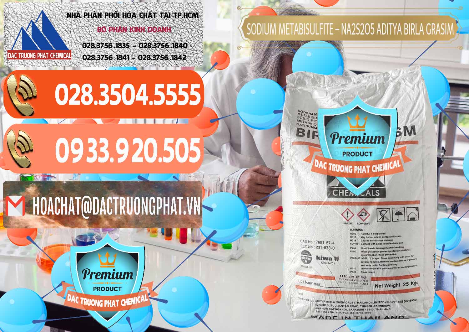 Chuyên nhập khẩu ( bán ) Sodium Metabisulfite - NA2S2O5 Thái Lan Aditya Birla Grasim - 0144 - Đơn vị chuyên cung cấp ( kinh doanh ) hóa chất tại TP.HCM - hoachatmientay.com