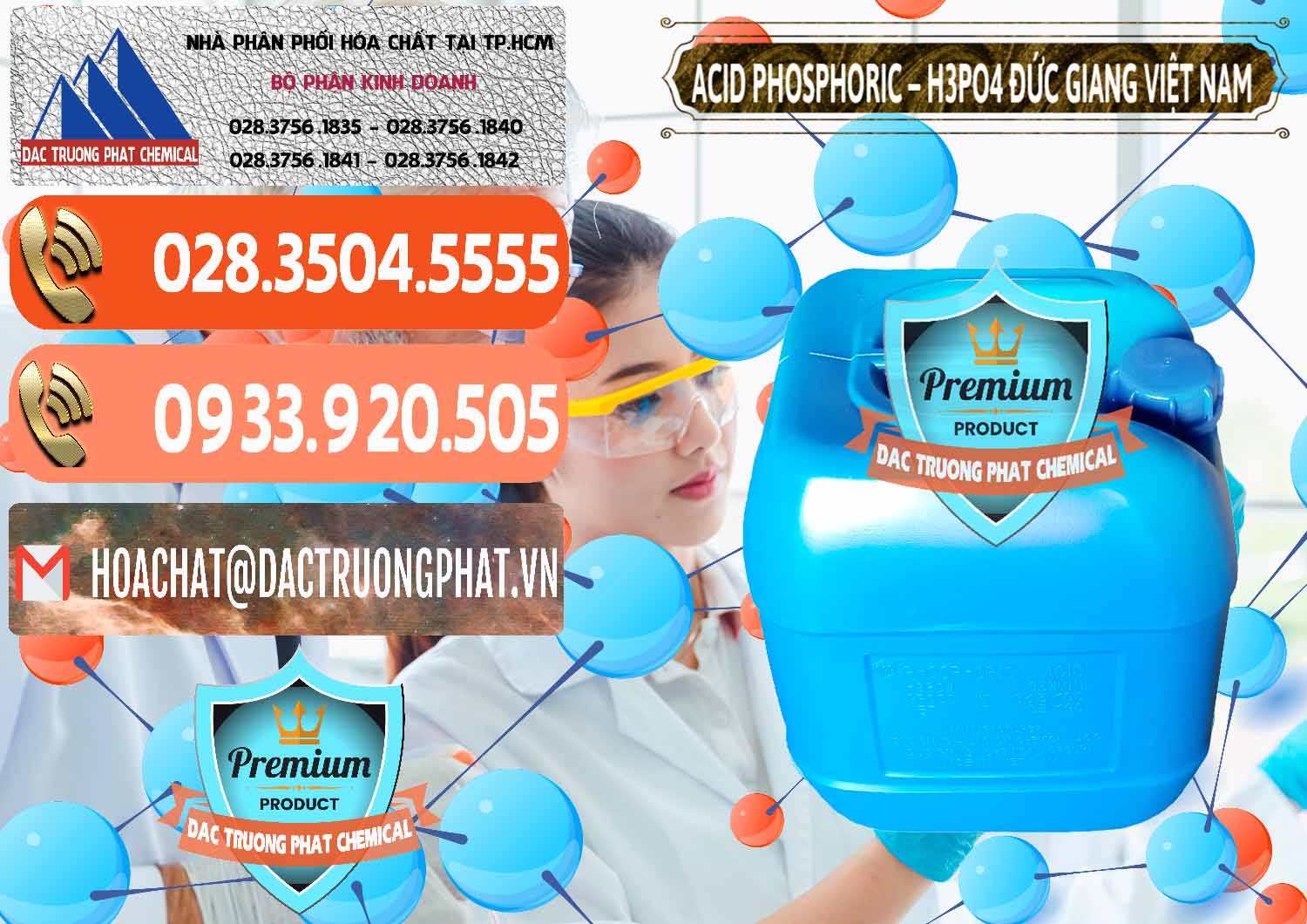 Đơn vị cung ứng ( phân phối ) Axit Phosphoric - Acid Phosphoric H3PO4 85% Đức Giang Việt Nam - 0184 - Đơn vị chuyên cung cấp - kinh doanh hóa chất tại TP.HCM - hoachatmientay.com